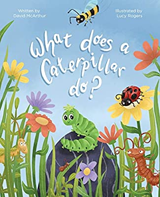 Readers’ Favorite recognizes David McArthur’s “What Does A Caterpillar Do?” in its annual international book award contest 2