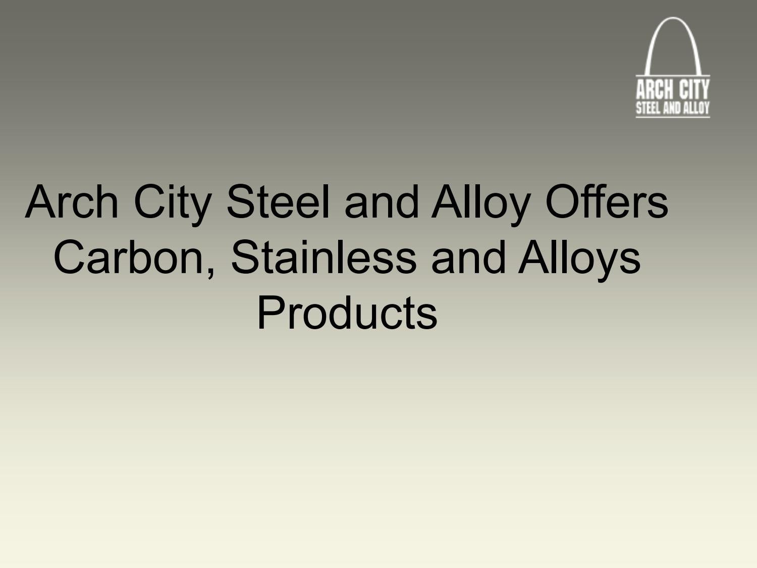 Arch City Steel & Alloy, Inc. Offers Barked Up Stainless Steel Tubes 1