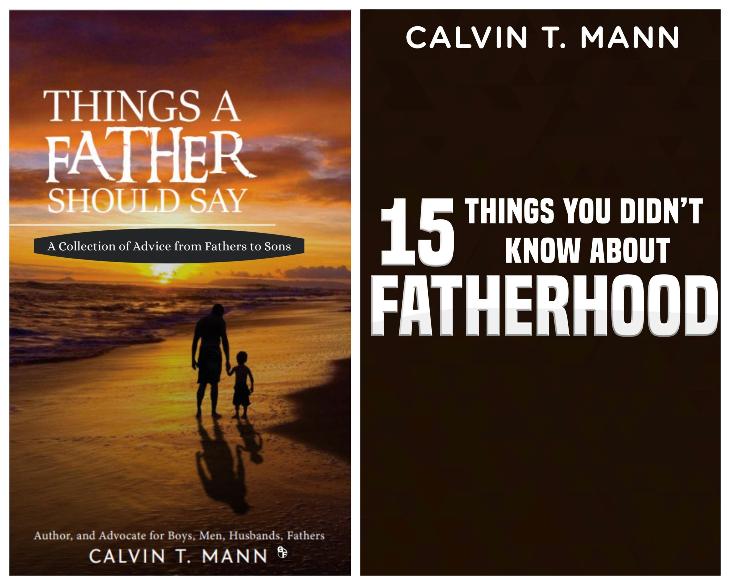 Calvin T. Mann Continues to Sound the Usefulness of Fatherhood with Two New Books 1