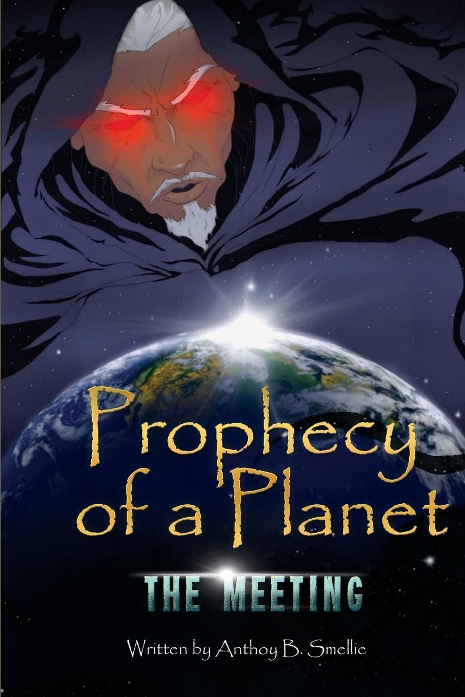 Author’s Tranquility Press Supports Anthony B. Smellie’s, The Prophecy of a Planet: The Meeting 15