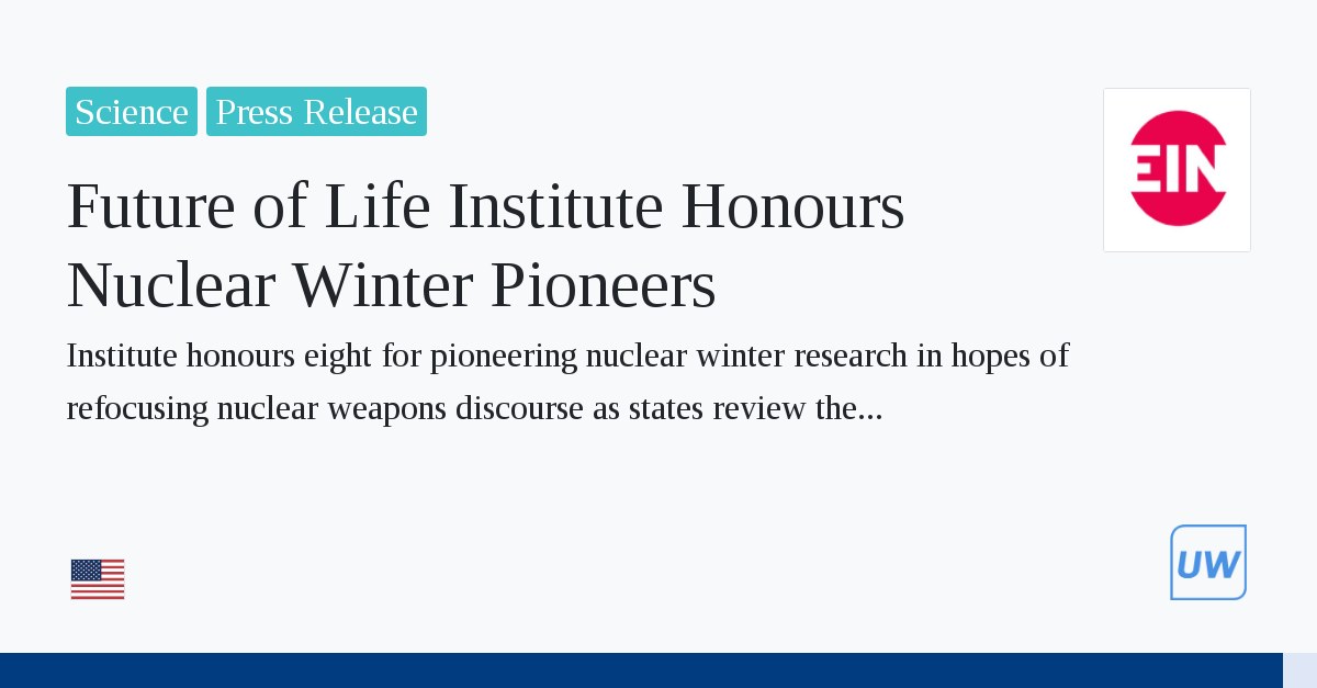 Future of Life Institute Honours Nuclear Winter Pioneers 1
