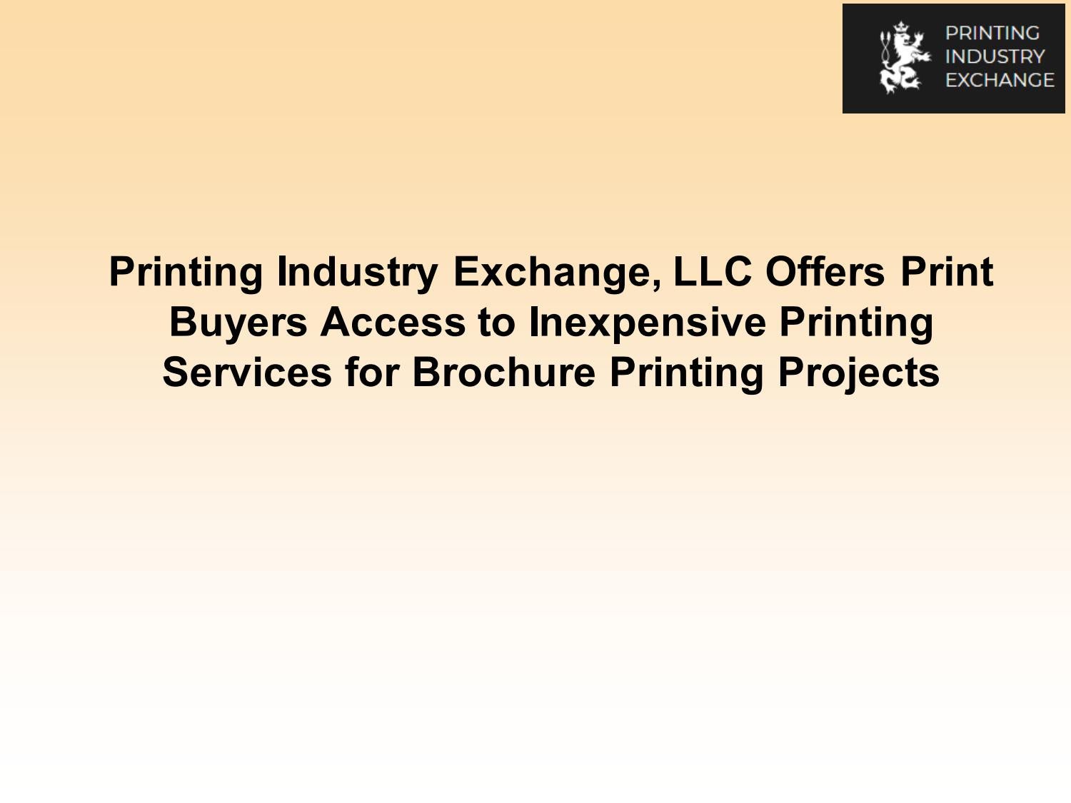 Printing Industry Exchange, LLC Offers Access to Affordable Printing Services Online 5