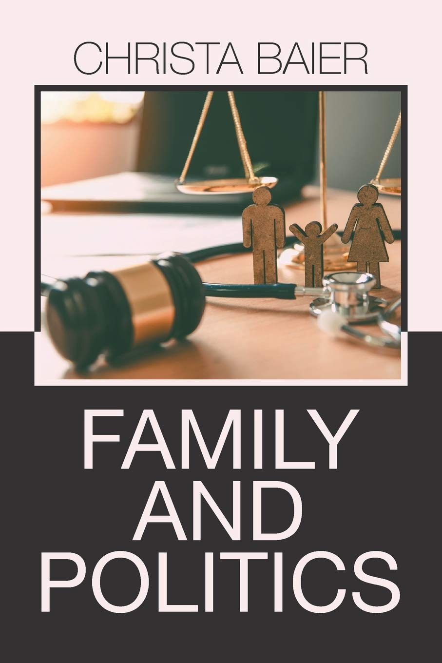 Christa Baier Addresses Family and Politics in Her Book With Support from Author’s Tranquility Press 1