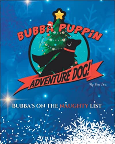 Children’s book author releases Bubba Puppin Adventure Dog: Bubba’s on the naughty list in time for the holiday season 14