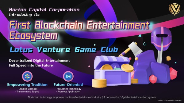 Lotus Venture Game Club(LVGC) Presents A New Era of Digital Entertainment, Empowering the Traditional Entertainment Industry with Blockchain Technology 1