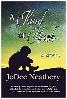 Readers’ Favorite recognizes JoDee Neathery’s “A Kind of Hush” in its annual international book award contest 2