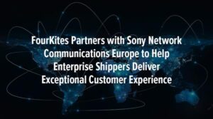 FourKites Partners with Sony Network Communications Europe to Help Enterprise Shippers Deliver Exceptional Customer Experience