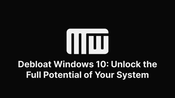 MWSoft Announces Tips To Debloat Windows 10 1