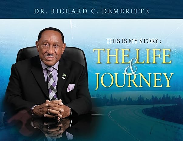 Author’s Tranquility Press Presents: “This Is My Story: The Life and Journey of Dr. Richard C. Demeritte” 13