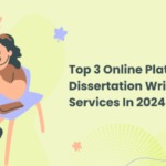Dissertation Announces the Premier Platforms for Dissertation Writing Help in 2024