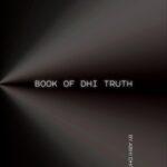 Book Of Dhi Truth: A Curation Of Thoughtful Concepts for Innovation and Motivation Now Available Globally