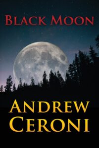Introducing “Black Moon” by Andrew Ceroni: A Thrilling Espionage Masterpiece