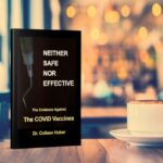 Dr. Colleen Huber’s Insightful Book, “Neither Safe Nor Effective (2nd Edition): The Evidence Against the COVID Vaccines”, named OnlineBookClub’s Book of the Month for May, by President Scott Hughes